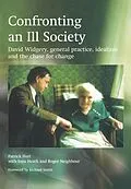 E-Book (epub) Confronting an Ill Society von Patrick Hutt, Iona Heath, Roger Neighbour