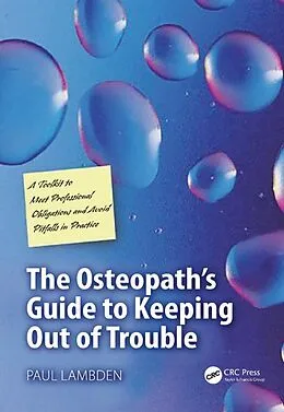 E-Book (epub) The Osteopath's Guide to Keeping Out of Trouble von Paul Lambden