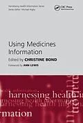 E-Book (epub) Using Medicines Information von Christine Bond