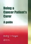 E-Book (epub) Being a Cancer Patient's Carer von Wesley Finegan