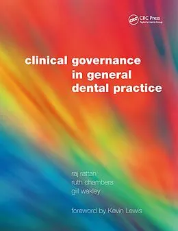 E-Book (epub) Clinical Governance in General Dental Practice von Raj Rattan, Ruth Chambers, Gill Wakley