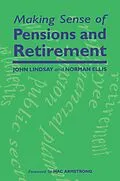 E-Book (epub) Making Sense of Pensions and Retirement von John Lindsay, Norman Ellis