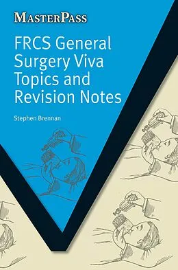 E-Book (epub) FRCS General Surgery Viva Topics and Revision Notes von Stephen Brennan
