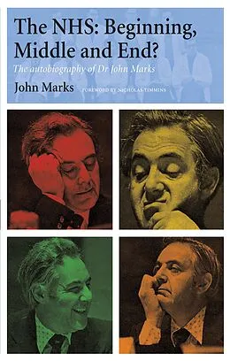 E-Book (epub) The NHS - Beginning, Middle and End? von John Marks