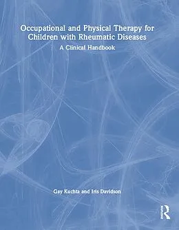 E-Book (epub) Occupational and Physical Therapy for Children with Rheumatic Diseases von Gay Kuchta, Iris Davidson