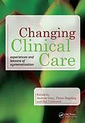 E-Book (epub) Changing Clinical Care von Andrew Gray, Pieter Degeling, Abayomi Mcewen