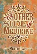 ePUB The Other Side of Medicine von Peter Tate, Sally Irvine