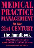E-Book (epub) Medical Practice Management in the 21st Century von Marjorie Satinsky, Randall T Curnow