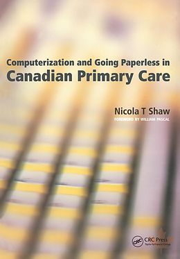 eBook (epub) Computerization and Going Paperless in Canadian Primary Care de Nicola Shaw