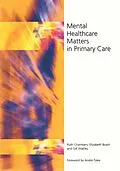 E-Book (epub) Mental Healthcare Matters In Primary Care von Ruth Chambers, Elizabeth Boath, Gill Wakley