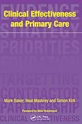 E-Book (epub) Clinical Effectiveness in Primary Care von Mark Baker, Simon Kirk, Allen Hutchinson