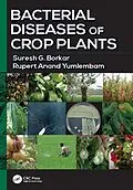 E-Book (epub) Bacterial Diseases of Crop Plants von Suresh G. Borkar, Rupert Anand Yumlembam