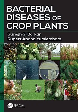 E-Book (epub) Bacterial Diseases of Crop Plants von Suresh G. Borkar, Rupert Anand Yumlembam