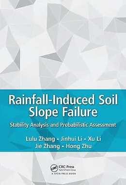 E-Book (epub) Rainfall-Induced Soil Slope Failure von Lulu Zhang, Jinhui Li, Xu Li