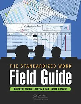 E-Book (epub) The Standardized Work Field Guide von Timothy D. Martin, Jeffrey T. Bell, Scott A. Martin