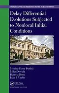 E-Book (epub) Delay Differential Evolutions Subjected to Nonlocal Initial Conditions von Monica-Dana Burlica, Mihai Necula, Daniela Ro u