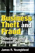 E-Book (epub) Business Theft and Fraud von James R. Youngblood