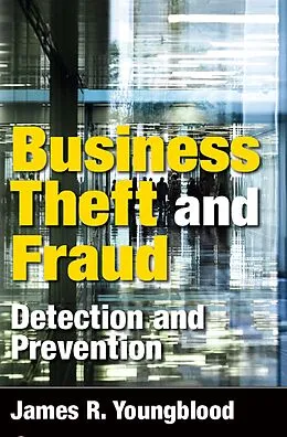E-Book (epub) Business Theft and Fraud von James R. Youngblood