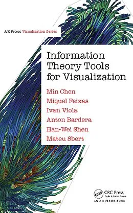 E-Book (epub) Information Theory Tools for Visualization von Min Chen, Miquel Feixas, Ivan Viola