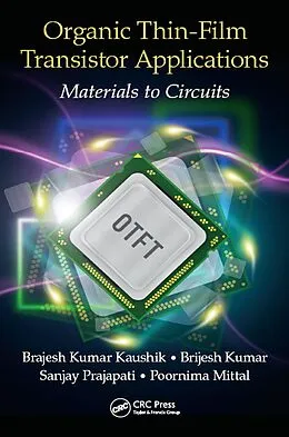 E-Book (epub) Organic Thin-Film Transistor Applications von Brajesh Kumar Kaushik, Brijesh Kumar, Sanjay Prajapati