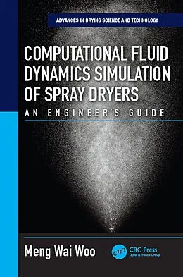 E-Book (epub) Computational Fluid Dynamics Simulation of Spray Dryers von Meng Wai Woo