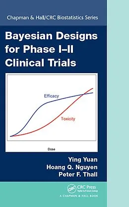 E-Book (epub) Bayesian Designs for Phase I-II Clinical Trials von Ying Yuan, Hoang Q. Nguyen, Peter F. Thall