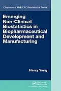 E-Book (epub) Emerging Non-Clinical Biostatistics in Biopharmaceutical Development and Manufacturing von Harry Yang