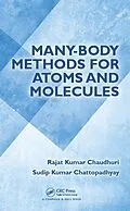 E-Book (epub) Many-Body Methods for Atoms and Molecules von Rajat Kumar Chaudhuri, Sudip Kumar Chattopadhyay