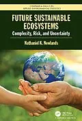 E-Book (epub) Future Sustainable Ecosystems von Nathaniel K Newlands