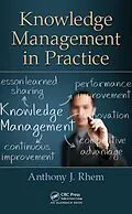 E-Book (epub) Knowledge Management in Practice von Anthony J. Rhem