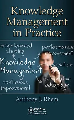 E-Book (epub) Knowledge Management in Practice von Anthony J. Rhem