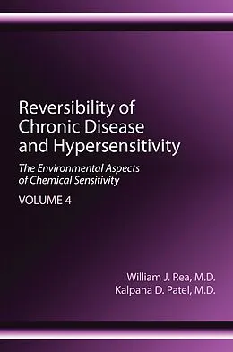 E-Book (epub) Reversibility of Chronic Disease and Hypersensitivity, Volume 4 von William J. Rea, Kalpana D. Patel
