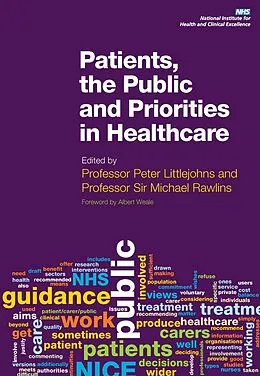 E-Book (epub) Patients, the Public and Priorities in Healthcare von Peter Littlejohns, Michael Rawlins