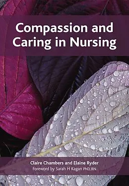 E-Book (epub) Compassion and Caring in Nursing von Claire Chambers, Elaine Ryder