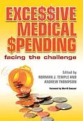 E-Book (epub) Excessive Medical Spending von Norman J. Temple, Andrew Thompson, Anwar Khan