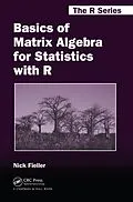 E-Book (epub) Basics of Matrix Algebra for Statistics with R von Nick Fieller