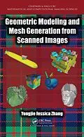 E-Book (epub) Geometric Modeling and Mesh Generation from Scanned Images von Yongjie Jessica Zhang
