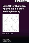 E-Book (epub) Using R for Numerical Analysis in Science and Engineering von Victor A. Bloomfield