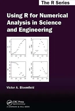 E-Book (epub) Using R for Numerical Analysis in Science and Engineering von Victor A. Bloomfield