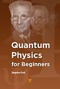 E-Book (pdf) Quantum Physics for Beginners von Zbigniew Ficek