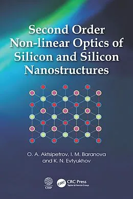 E-Book (pdf) Second Order Non-linear Optics of Silicon and Silicon Nanostructures von O. A. Aktsipetrov, I. M. Baranova, K. N. Evtyukhov