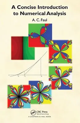 E-Book (pdf) A Concise Introduction to Numerical Analysis von A. C. Faul
