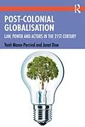 E-Book (epub) Post-Colonial Globalisation von Yonit Manor-Percival, Janet Dine