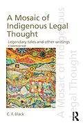 E-Book (epub) A Mosaic of Indigenous Legal Thought von C. F. Black