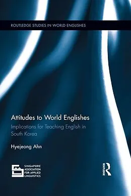 E-Book (epub) Attitudes to World Englishes von Hyejeong Ahn