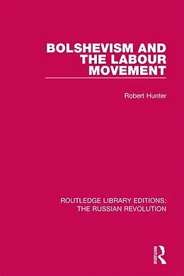 ePUB Bolshevism and the Labour Movement von Robert Hunter