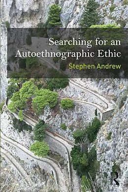 E-Book (epub) Searching for an Autoethnographic Ethic von Stephen Andrew