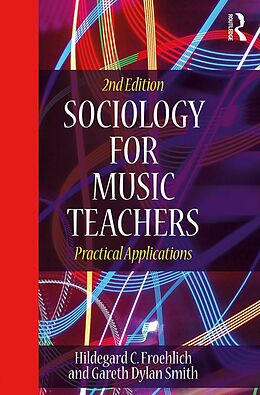 E-Book (epub) Sociology for Music Teachers von Hildegard Froehlich, Gareth Smith