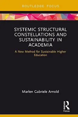 E-Book (epub) Systemic Structural Constellations and Sustainability in Academia von Marlen Arnold