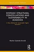 E-Book (pdf) Systemic Structural Constellations and Sustainability in Academia von Marlen Arnold